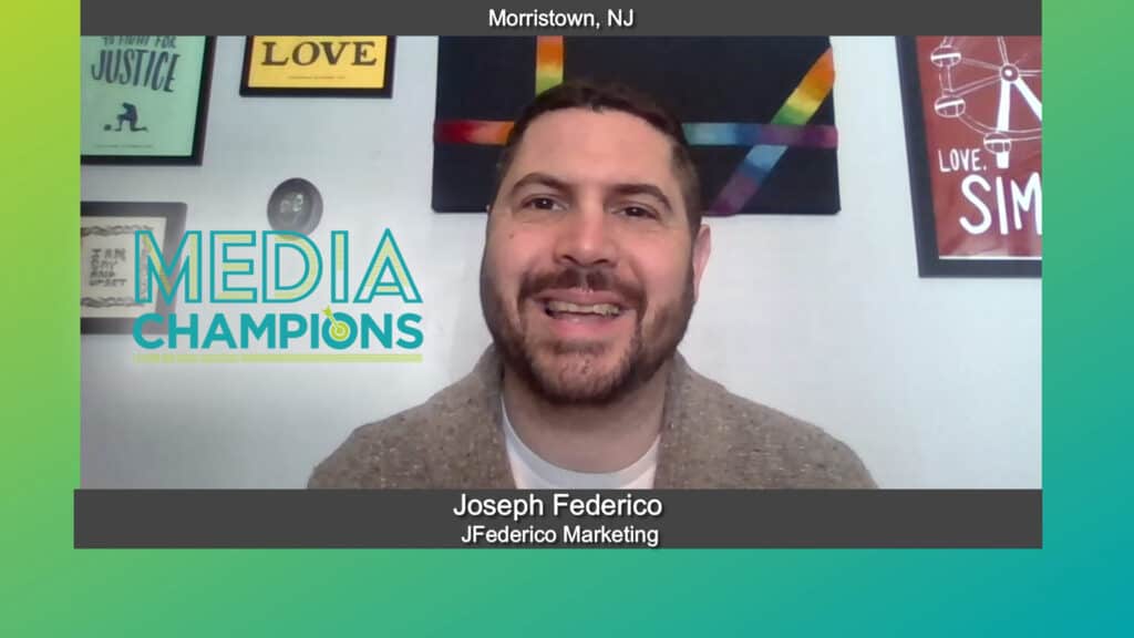 Media Champions with Joseph Federico of JFederico Marketing